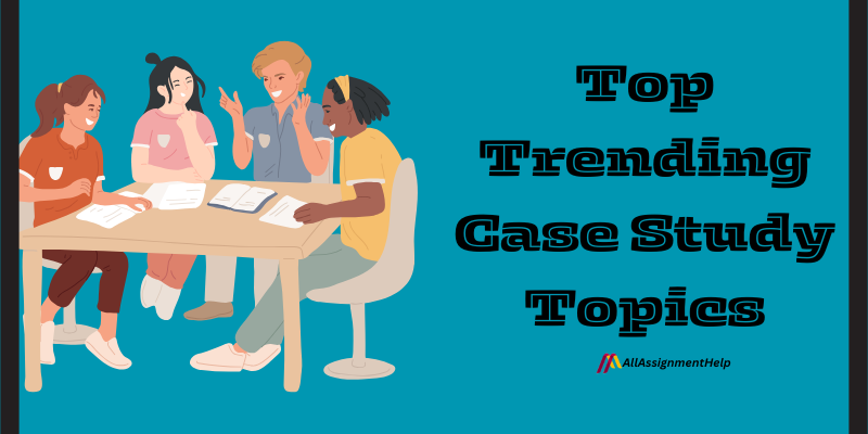 Enhance your Critical Thinking Skills with these 10 Case Study Topics